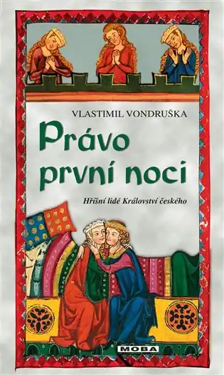 Koupit Online Právo první noci: Hříšní lidé Království českého