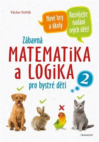 Zábavná matematika a logika pro bystré děti 2 Nízká Cena
