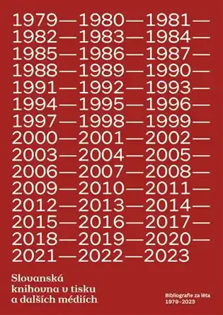 Omezená Nabídka Slovanská knihovna v tisku a dalších médiích: bibliografie za léta 1979–2023