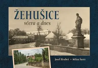 Žehušice včera a dnes Časově Omezené