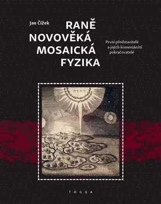 Bezpečná Platba Raně novověká mosaická fyzika: První představitelé a jejich komeniánští pokračovatelé