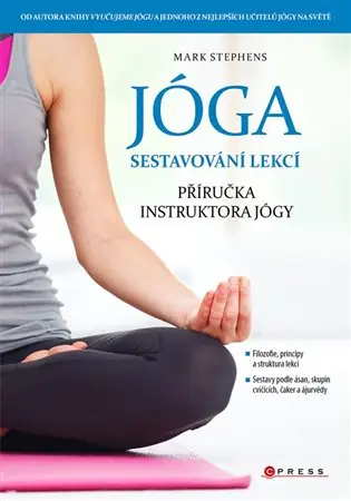 Nová Kolekce Jóga - sestavování lekcí: Příručka instruktora jógy