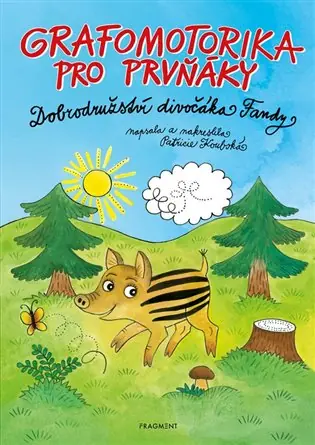 Přímo Od Výrobce Grafomotorika pro prvňáky - Dobrodružství divočáka Fandy