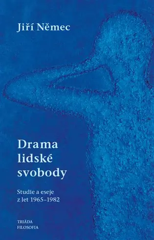Drama lidské svobody: Studie a eseje z let 1965–1982 Akce
