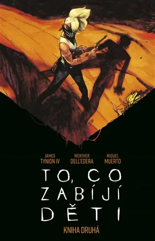 To, co zabíjí děti: Kniha druhá Autentický