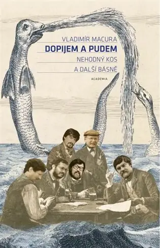 Dopijem a pudem: Nehodný kos a další básně Novinka