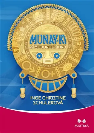 Omezená Nabídka Munay-ki a moudrost Inků