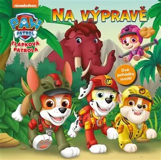 Jen Po Omezenou Doba Tlapková patrola – Na výpravě