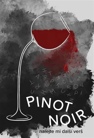Akce Pinot noir: nalejte mi další verš, sborník poezie, 33 autorů