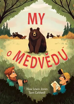 Nakupujte Hned My o medvědu