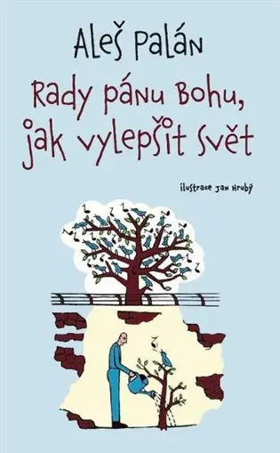 Finální Výprodej Rady pánu Bohu, jak vylepšit svět