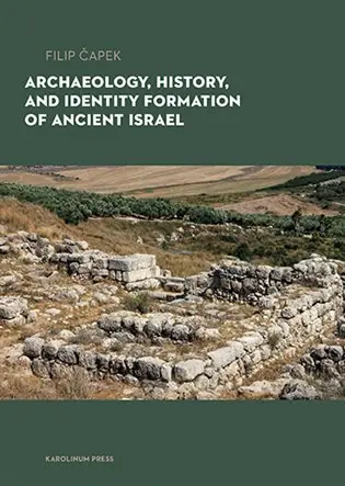 Značkový Archaeology, History, and Formation of Identity in Ancient Israel