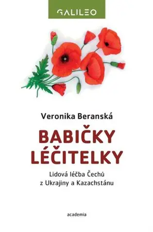 Babičky léčitelky: Lidová léčba Čechů z Ukrajiny a Kazachstánu Autentický