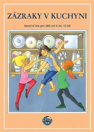 Speciální Cena Zázraky v kuchyni + CD: taneční hra pro děti od 4 do 10 let