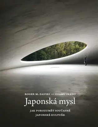 Japonská mysl: Jak porozumět současné japonské kultuře Poslední Šance