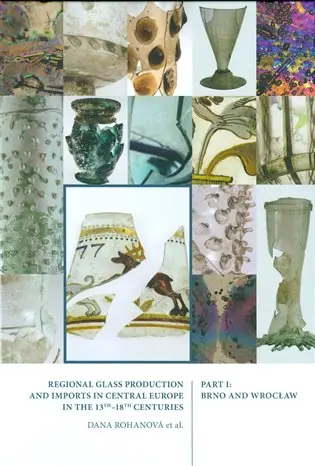Regional Glass production and imports in central Europe: In the 13th – 18 th centuries Hit Sezóny