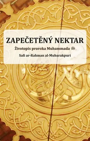Expresní Doručení Zapečetěný nektar: Životopis proroka Muhammada