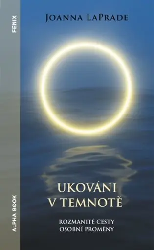 Ukováni v temnotě: Rozmanité cesty osobní proměny Vrácení Zdarma