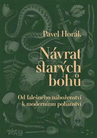 Odeslání Ihned Návrat starých bohů: Od falešného náboženství k modernímu pohanství