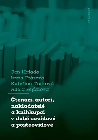 Expresní Doručení Čtenáři, autoři, nakladatelé a knihkupci v době covidové a postcovidové: Obavy a naděje aneb boj o přežití