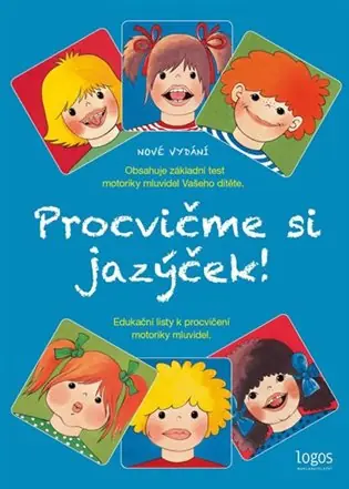 Procvičme si jazýček: Edukační listy k procvičení motoriky mluvidel Kup Teď