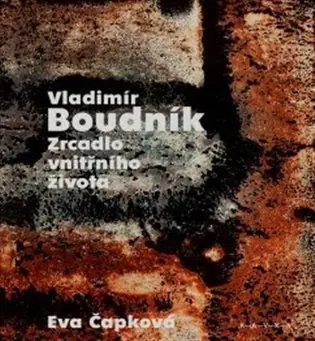 Finální Výprodej Vladimír Boudník: Zrcadlo vnitřního života