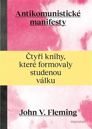 Levný Antikomunistické manifesty: Čtyři knihy, které formovaly studenou válku