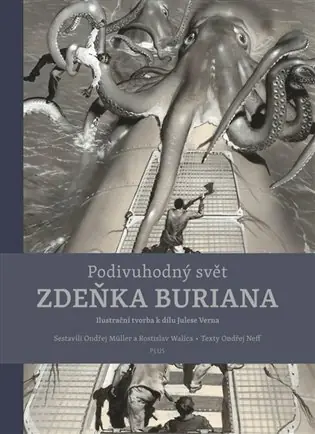 Podivuhodný svět Zdeňka Buriana: Ilustrační tvorba k dílu Julese Verna Odeslání Ihned