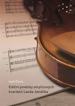 Ediční podoby smyčcových kvartetů Leoše Janáčka Aktuální