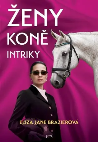 Ženy, koně, intriky Dokud Zásoby Vydrží