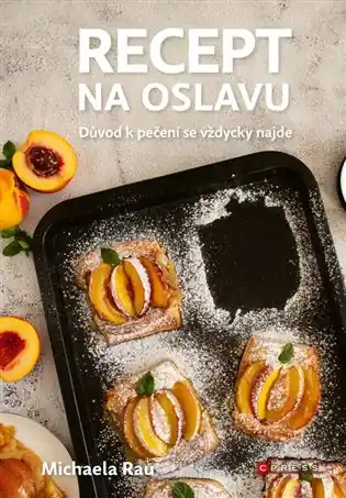 Recept na oslavu: Důvod k pečení se vždycky najde Levný