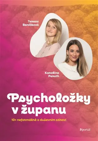 Objednat Nyní Psycholožky v županu: 10× neformálně o duševním zdraví