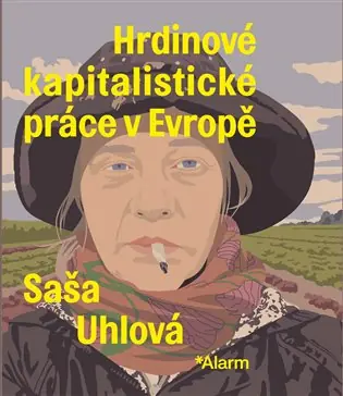 Poslední Šance Hrdinové kapitalistické práce v Evropě