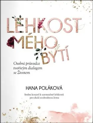 Hit Sezóny Lehkost mého bytí: Osobní průvodce tvořivým dialogem se Životem