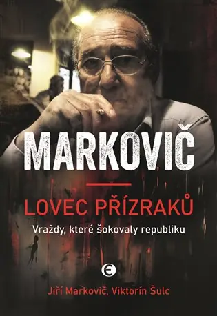 Lovec přízraků. Markovič: Vraždy, které šokovaly republiku Speciální Cena