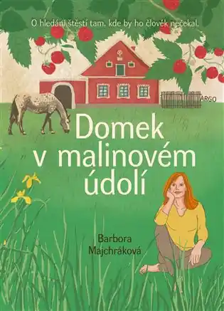 Vrácení Zdarma Domek v malinovém údolí