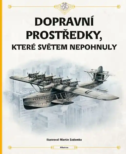 Dopravní prostředky, které světem nepohnuly Pouze Dnes