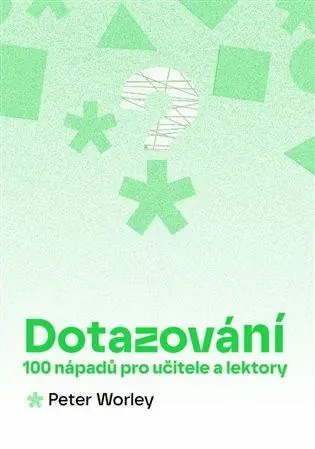 Dotazování: 100 nápadů pro učitele a lektory Hit Sezóny