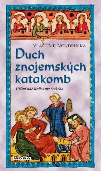 Expresní Doručení Duch znojemských katakomb - Hříšní lidé Království českého