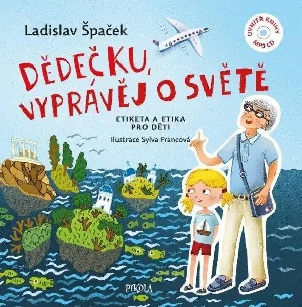 Ihned K Objednání Dědečku, vyprávěj o světě
