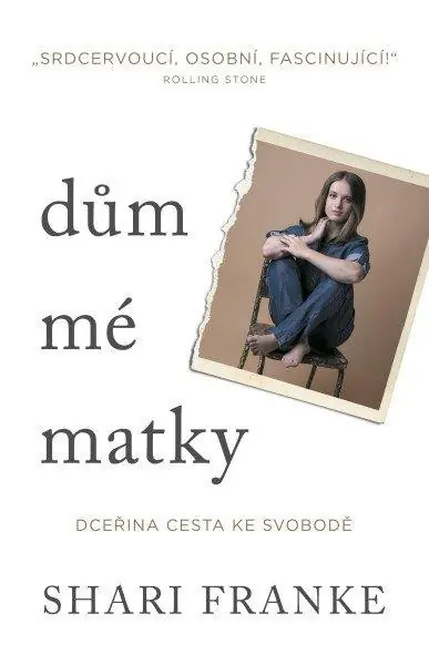 Nejlepší Volba Dům mé matky - Dceřina cesta ke svobodě