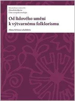 Od lidového umění k výtvarnému folklorismu Poslední Šance