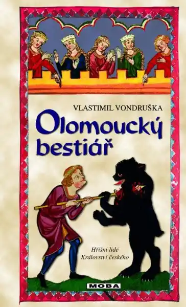 Olomoucký bestiář - Hříšní lidé Království českého Odeslání Ihned