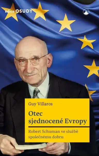 Otec sjednocené Evropy (Robert Schuman ve službě společnému dobru) Víkendová Akce