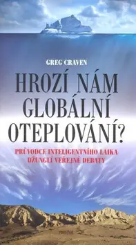 Poslední Šance Hrozí nám globální oteplování?
