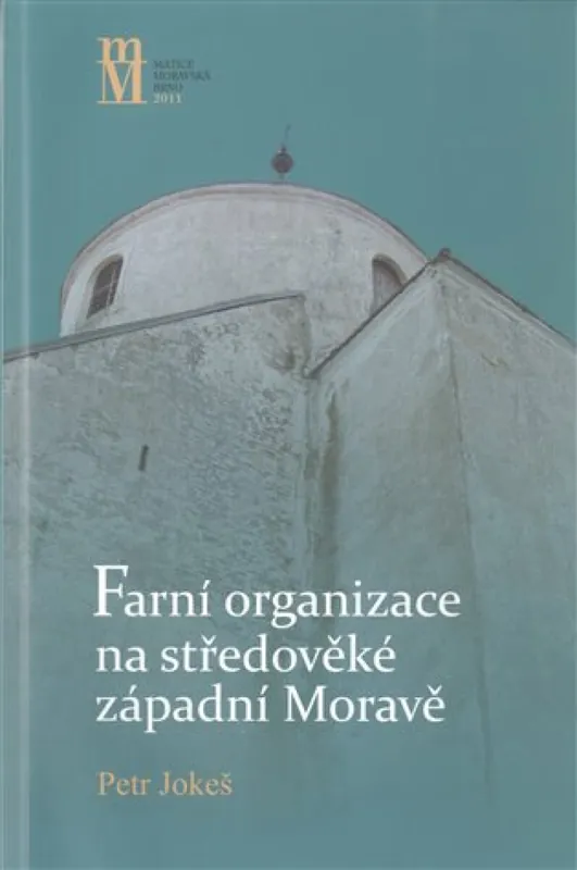 Ihned K Objednání Farní organizace na středověké západní Moravě