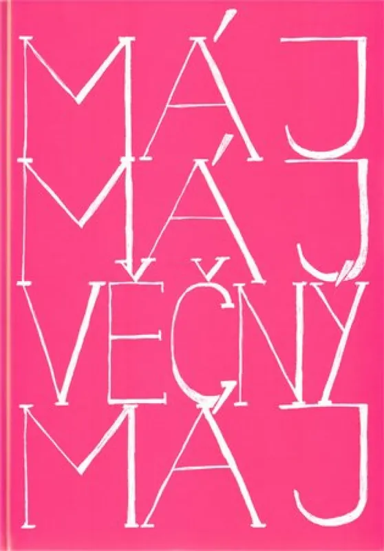 Jen Po Omezenou Doba Máj, Máj věčný Máj