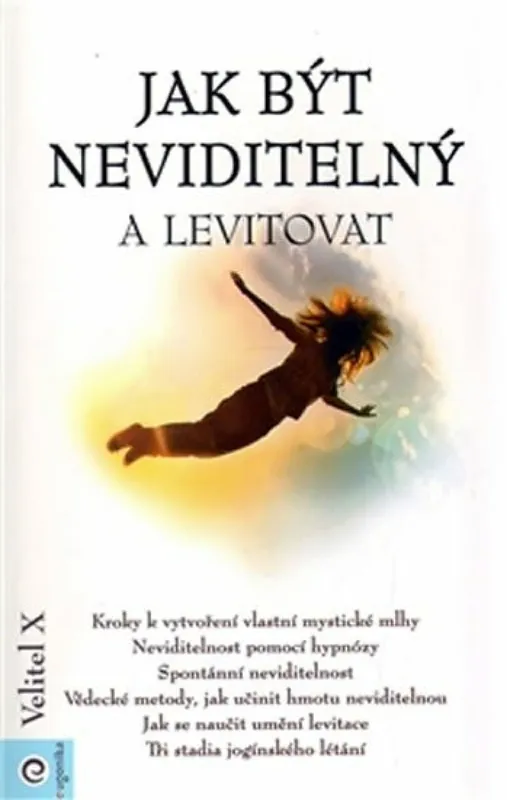Autentický Jak být neviditelný a levitovat