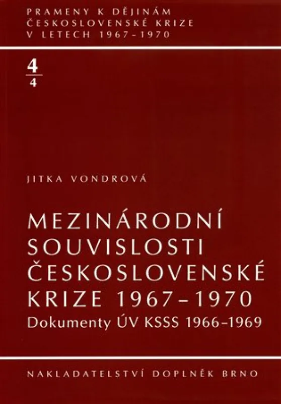 Ihned K Objednání Mezinárodní souvislosti československé krize 1967-1970