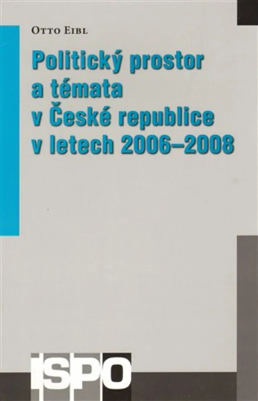 Tovární Cena Politický prostor a témata v České republice v letech 2006-2008